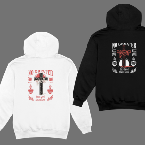 No Greater Hoodie